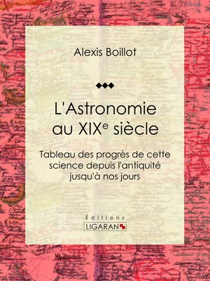 cover image of L'Astronomie au XIXe siècle